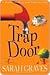 Trap Door by Sarah Graves