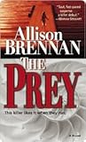 The Prey by Allison Brennan
