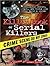 The Killer Book of Serial Killers: Incredible Stories, Facts and Trivia from the World of Serial Killers (The Ultimate Gift for True Crime Fans) (The Killer Books 0)