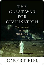 The Great War for Civilisation: The Conquest of the Middle East