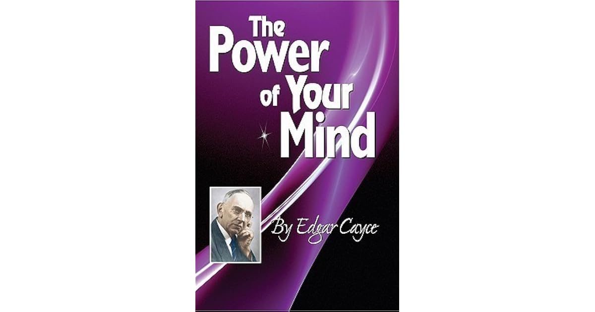 The Power of Your Mind by Edgar Evans Cayce