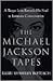 The Michael Jackson Tapes: ...