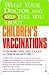 What Your Doctor May Not Tell You About(TM) Children's Vaccin... by Stephanie Cave