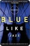 Blue Like Jazz: Nonreligious Thoughts on Christian Spirituality Book cover for Blue Like Jazz: Nonreligious Thoughts on Christian Spirituality