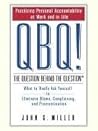 QBQ! The Question...