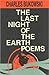 The Last Night of the Earth Poems