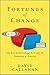 Fortunes of Change: The Rise of the Liberal Rich and the Remaking of America