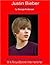 Justin Bieber: A WikiFocus Book (WikiFocus Book Series 253)