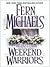Weekend Warriors by Fern Michaels