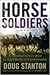 Horse Soldiers: The Extraordinary Story of a Band of US Soldiers Who Rode to Victory in Afghanistan