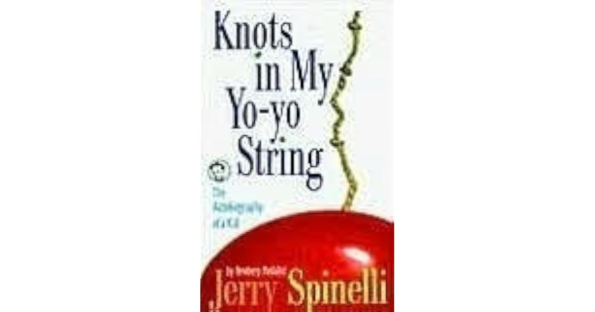 Knots in My YoYo String by Jerry Spinelli