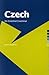 Czech: An Essential Grammar (Routledge Essential Grammars)