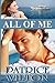 All Of Me by Patrice Wilton