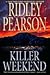 Killer Weekend by Ridley Pearson