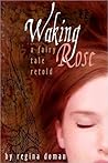 Waking Rose