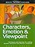 Characters, Emotion & Viewpoint: Techniques and Exercises for Crafting Dynamic Characters and Effective Viewpoints (Write Great Fiction)
