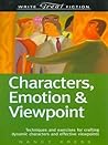 Characters, Emotion & Viewpoint by Nancy Kress