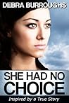 She Had No Choice...