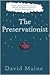 The Preservationist by David Maine
