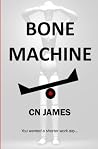 Bone Machine by C.N. James