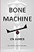Bone Machine