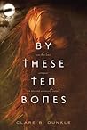 By These Ten Bones Book cover for By These Ten Bones