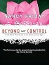 Beyond My Control...