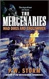 Mad Dogs and Englishmen (Mercenaries, #3) Mad Dogs and Englishmen (Mercenaries, #3)