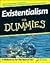 Existentialism For Dummies