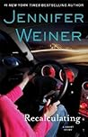 Recalculating by Jennifer Weiner