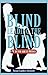 Blind Leading the Blind (An...