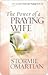 The Power of a Praying Wife by Stormie Omartian