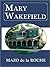 Mary Wakefield by Mazo de la Roche