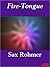 Fire-Tongue by Sax Rohmer