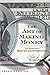 The Art of Making Money by Jason Kersten