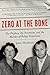 Zero at the Bone: The Playboy, the Prostitute, and the Murder of Bobby Greenlease