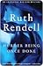 Murder Being Once Done by Ruth Rendell