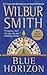 Blue Horizon by Wilbur Smith