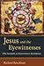 Jesus and the Eyewitnesses by Richard Bauckham