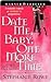 Date Me, Baby, One More Time by Stephanie Rowe
