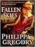 Fallen Skies by Philippa Gregory