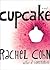 Cupcake by Rachel Cohn