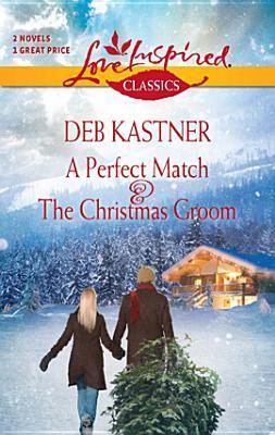 A Perfect Match / The Christmas Groom (Kindle Edition)