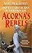 Acorna's Rebels by Anne McCaffrey Acorna's Rebels by Anne McCaffrey