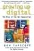 Growing Up Digital: The Rise of the Net Generation (CLS.EDUCATION)