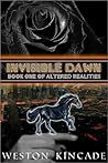 Invisible Dawn by Weston Kincade