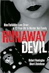 Book cover for Runaway Devil: How Forbidden Love Drove a 12-Year-Old to Murder Her Family