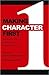 Making Character First by Tom Hill