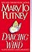 Dancing on the Wind by Mary Jo Putney