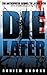 Die Later (The Bezel Brothers #2)